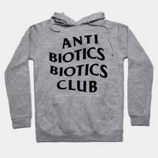 Anti Biotic Biotics Club Hoodie